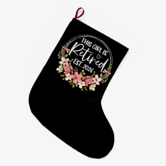 Dieses Mädchen ist Rentnerin geschätzt 2026 Floral Großer Weihnachtsstrumpf