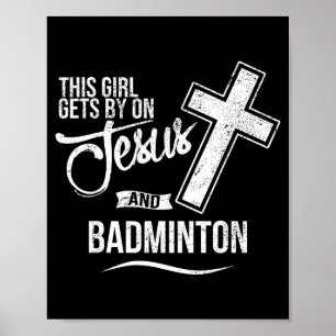 Dieses Mädchen kommt mit Jesus und Badminton Badmi Poster