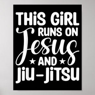 Dieses Mädchen läuft auf Jesus Jiu Jitsu Brasilian Poster