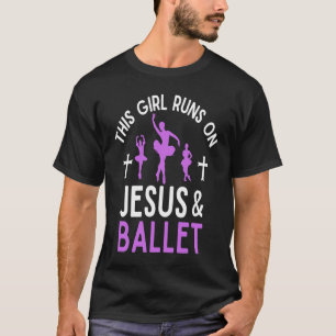 Dieses Mädchen läuft auf Jesus und Ballett für Bal T-Shirt