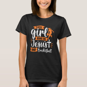 Dieses Mädchen läuft auf Jesus und Basketball Chri T-Shirt