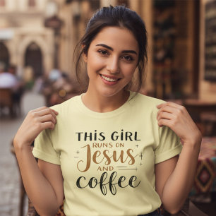 Dieses Mädchen läuft auf Jesus und Kaffee Christli T-Shirt