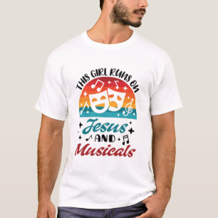 Dieses Mädchen läuft auf Jesus und Musicals Broadw T-Shirt