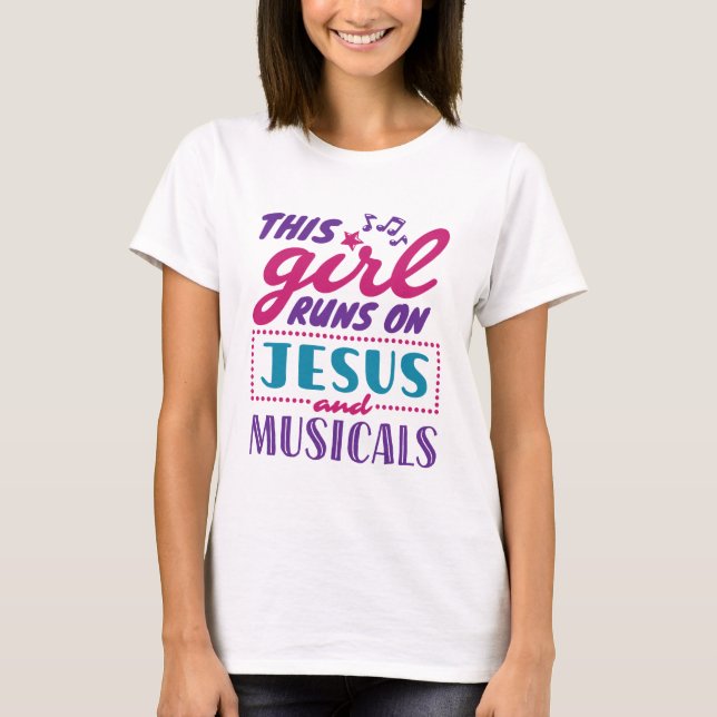 Dieses Mädchen läuft auf Jesus und Musicals T-Shirt (Vorderseite)