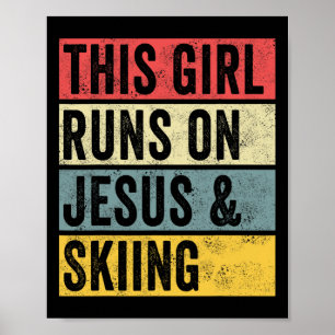 Dieses Mädchen läuft auf Jesus und Skifahren Skifa Poster