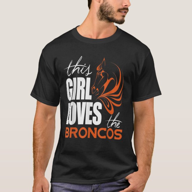 Dieses Mädchen Liebe das Broncos T-Shirt (Vorderseite)