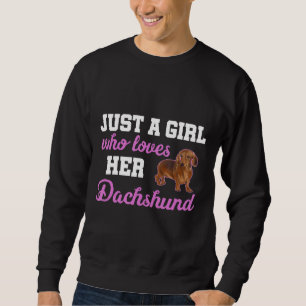 Dieses Mädchen Liebe ihre Dackel Hund liebt Design Sweatshirt