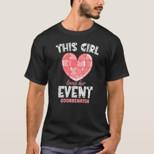 Dieses Mädchen Liebe ihre Event-Koordinatorin Orga T-Shirt