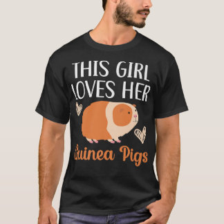 Dieses Mädchen Liebe ihrer Guinea Schweine, die si T-Shirt