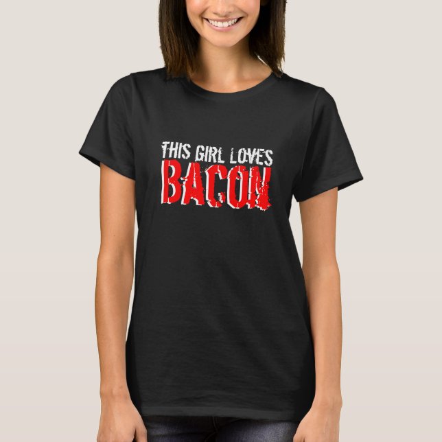 Dieses Mädchen Lieben Bacon T-Shirt (Vorderseite)