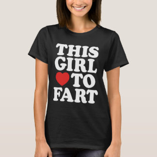 Dieses Mädchen Lieben Furz Spaß Redewendungen Gesc T-Shirt
