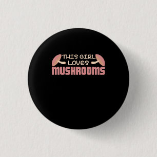 Dieses Mädchen Lieben Pilze Button