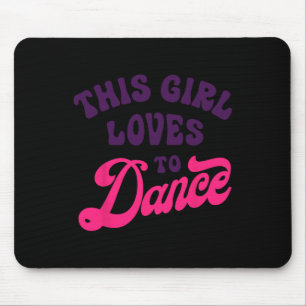 Dieses Mädchen Lieben zu tanzen Funny Dancer Tanzg Mousepad