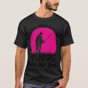 Dieses Mädchen liebt Angeln mit ihrem Vater Lustig T-Shirt