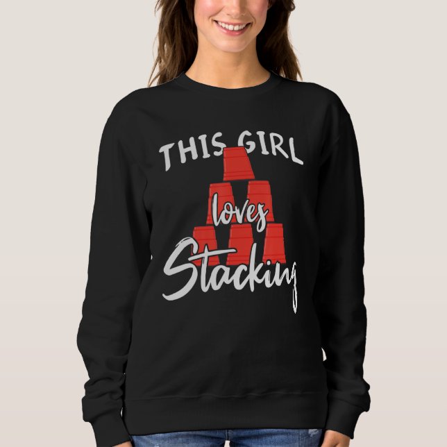 Dieses Mädchen liebt das Stapeln von Cups Stacker  Sweatshirt (Vorderseite)