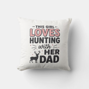 Dieses Mädchen liebt die Jagd mit ihrem Vater Vint Kissen