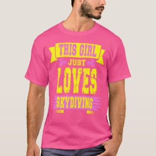 Dieses Mädchen liebt einfach Fallschirmspringen T-Shirt