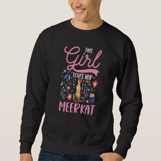 Dieses Mädchen liebt ihren Erdmännchen  1 Sweatshirt (Vorderseite)