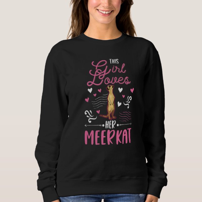 Dieses Mädchen liebt ihren Erdmännchen Sweatshirt (Vorderseite)