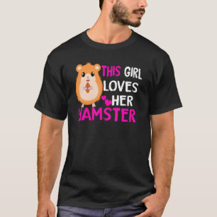 Dieses Mädchen liebt ihren Hamster Hammy Girls T-Shirt