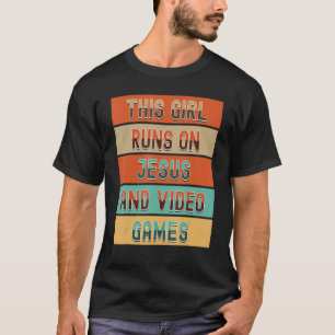 Dieses Mädchen spielt auf Jesus und Videospielen,  T-Shirt
