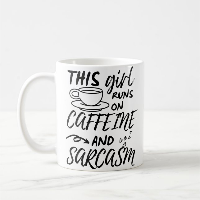 Dieses Mädchen spielt auf Koffein und Sarcasm Kaffeetasse (Links)