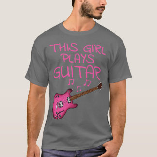 Dieses Mädchen spielt Gitarre Gitarrist Gitarrist  T-Shirt