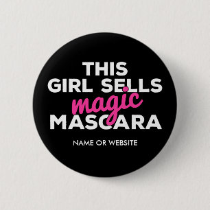 Dieses Mädchen verkauft magische Wimperntusche Button