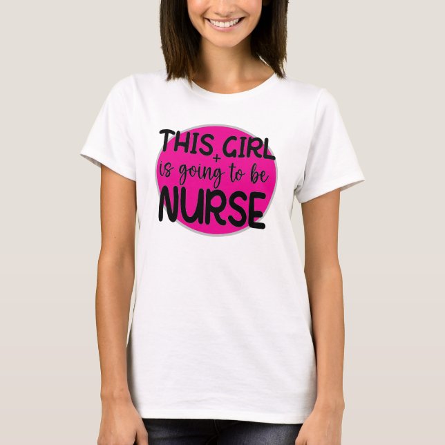 Dieses Mädchen wird Krankenschwester werden T-Shirt (Vorderseite)