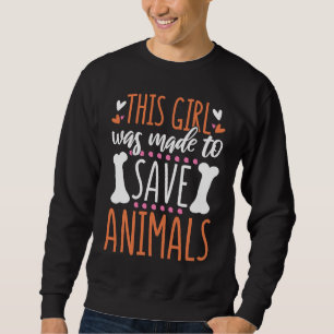 Dieses Mädchen wurde geschaffen, um Tieren zu helf Sweatshirt
