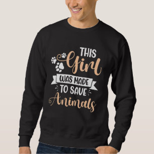 Dieses Mädchen wurde zur Rett von Tierärzten gemac Sweatshirt
