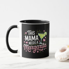 Dieses Mama braucht eine Margarita - Margarita Mam Tasse