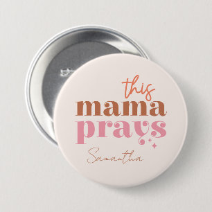 Dieses Mama Prays - rustikales Boho Design Button