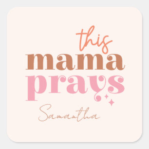 Dieses Mama Prays - rustikales Boho Design Quadratischer Aufkleber