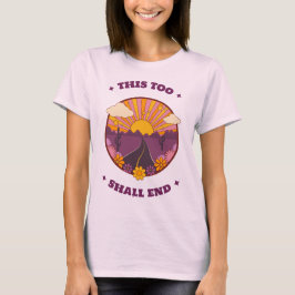Dieses Mantra der Meditation wird vorübergehen T-Shirt