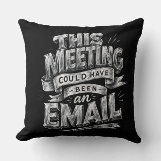 Dieses Meeting hätte auch eine E-Mail sein können  Kissen