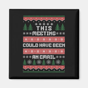 Dieses Meeting hätte auch eine E-Mail sein können Magnet