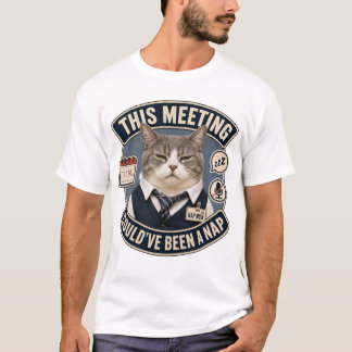 Dieses Meeting hätte ein Nickerchen sein können Lu T-Shirt