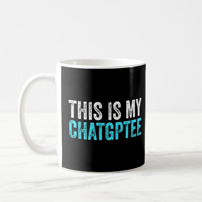 Dieses mein Chatgptee Funny Chatgpt Kaffeetasse (Links)