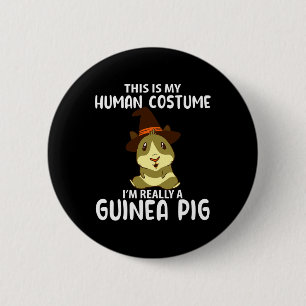 Dieses menschliche Kostüm bin ich wirklich Guinea  Button