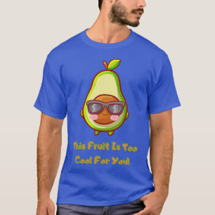 Dieses Obst ist zu Cool für Sie Avocado Funny Obst T-Shirt