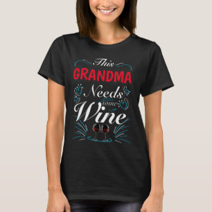 Dieses Oma braucht etwas Wein T-Shirt