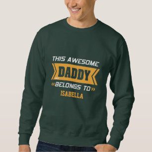 "Dieses Phantastische Daddy gehört _____" Sweatshi Sweatshirt