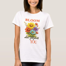 Dieses schöne T-Shirt Blühe, wo Gott dich pflanzt