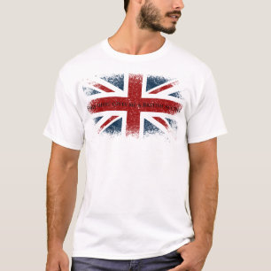 Dieses Shirt gibt mir einen britischen Akzent
