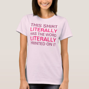 Dieses Shirt hat buchstäblich das Wort