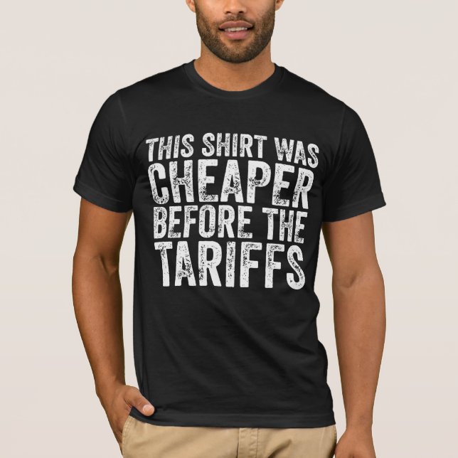Dieses Shirt war vor den Zöllen billiger (Vorderseite)
