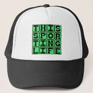 Dieses sportliche Leben, Erholung Truckerkappe
