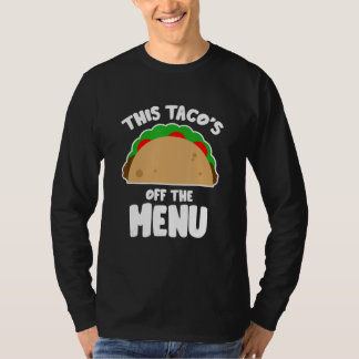 Dieses Taco's Off Menu Funny Bachelor Bachelorette T-Shirt