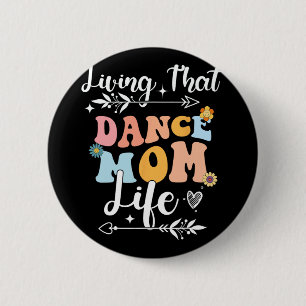 Dieses Tanz-Mom-Leben Muttertag Tanzen Button